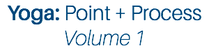 Yoga: Point + Process Volume 1